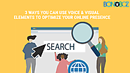3 Ways You Can Use Voice and Visual Elements to Optimize Your Online Presence - Bonoboz.in