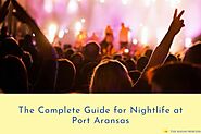 The Complete Guide for Nightlife at Port Aransas - The Mayan Princess