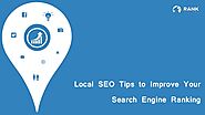 Local SEO Tips to Improve Your Search Engine Rankings