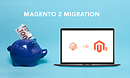 How To Spend The Least On Magento Migration? - Magento 2 Migration - Medium