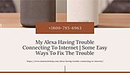 Alexa Echo Dot Won’t Connect to WiFi? 1-8007956963 Alexa Having Trouble Connecting to Internet