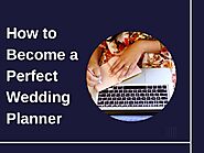 How to Become a Perfect Wedding Planner