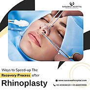 How to Speed up Your Recovery Process after Rhinoplasty in India?