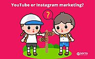 YouTube or Instagram Marketing - Confused? - Aorta Digital Services