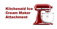 Kitchenaid Ice Cream Maker & Attachment Guide