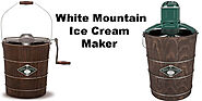 White Mountain Ice Cream Maker | Best Review Guide