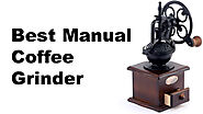 Best Manual Coffee Grinder Buyer's Guide