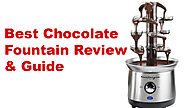 Best Chocolate Fountain Review & Guide