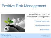Positive Risk Management