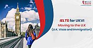 IELTS for UKVI: Moving to the U.K. (U.K. Visas and Immigration) | eBritish IELTS | eBRITISH IELTS