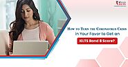 How to Turn the Coronavirus Crisis in Your Favor to Get an IELTS Band 8 Score? | eBritish IELTS | eBRITISH IELTS