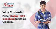 Website at https://www.ebritishielts.com/blog/why-students-prefer-online-ielts-coaching-to-offline-classes