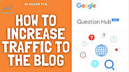 How to increase traffic to the blog, Organic traffic. » BLOGGER TECK