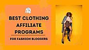 15 Best Clothing affiliate programs | BLOGGER TECK