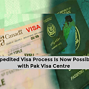 Expedited Visa Process Is Now Possible with Pak Visa Centre