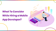 What Factors Should Consider When Hiring the Best Mobile App Developers from India?