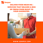 Deliver Food Near Me: Services That Deliver A Box Of Fresh Food Right To Your Doorstep.