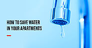 How to Save Water in Apartments | Top 6 Innovative Tips