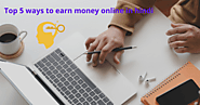 Website at https://www.smallbusinesss.in/top-5-ways-to-earn-money-online-in