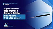 Bugbee Electrodes, Nephrotrack Balloon Dilator, Nottingham One-Step Dilator