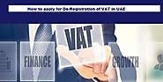 How to apply for De-Registration of VAT in UAE