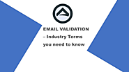 Email Validation – Industry terms you got to know - Antideo