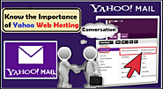 Know the Importance of Yahoo Web Hosting | Posts by contactsupporthelp | Bloglovin’