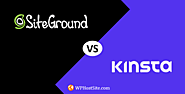 SiteGround vs Kinsta WordPress Hosting Comparison 2020