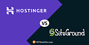 Hostinger vs SiteGround Web Hosting Comparison 2020