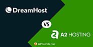 Dreamhost vs A2 Hosting Web Hosting Comparison 2020