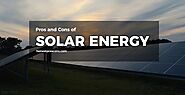 Pros and Cons of Solar Energy - Honest Pros and Cons