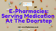 E-Pharmacies: Serving Medication At The Doorstep