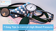 7 Easy Tips to Control High Blood Pressure - Online Pharmacy UK