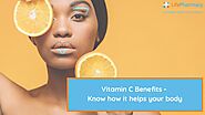 Know How Vitamin C Helps Your Body