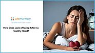 How Does Lack of Sleep Affect a Healthy Heart?