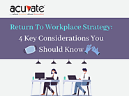 Return To Workplace Strategy: 4 Key Considerations You Should Know