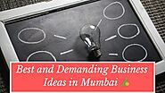 Top Proven Business Ideas In Mumbai – From Small to Big