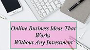 20 Easy Online Business Ideas You Can Start From Today