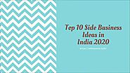 10 Small Side Business Ideas In India To Start From Today