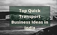 Top Quick Transport Business in India - Start Working from Today