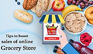 Top 7 Tips To Boost Sales of Online Grocery Store