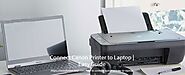 How to Connect Canon Printer to Laptop? | Easy Guide