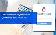 Spectrum email password problems-how to fix it?