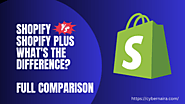 Shopify vs Shopify Plus - What's the Difference? Full Comparison