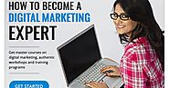 How To Become A Digital Marketing Expert?