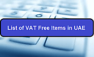 List of VAT free item in UAE | GCC VAT Filings