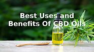 Best Uses and Benefits Of CBD Oils by NuturaCBD - Issuu