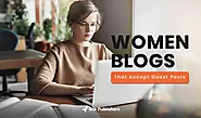 Women Blogs that Accept Guest Posts…..