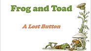 Frog & Toad: A Lost Button
