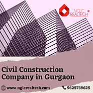 What to Look For in a Civil Construction Company in Gurgaon